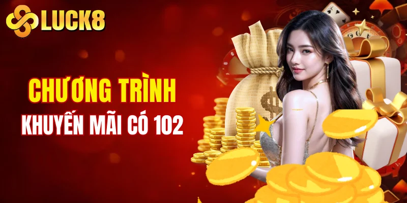 Trang chủ 9 Một vài chương trình khuyến mãi có 102